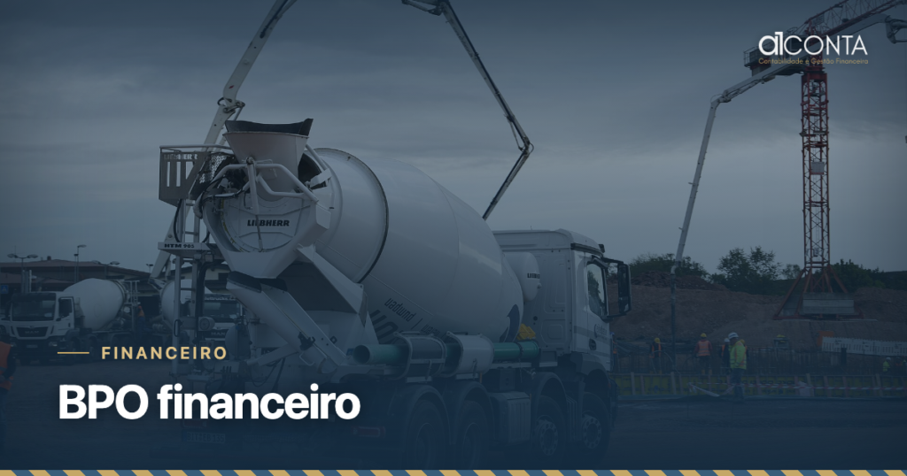 BPO financeiro para construtoras: o que muda na prática