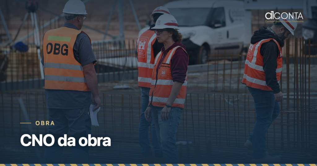 CNO: emissão e baixa do Cadastro Nacional de Obras