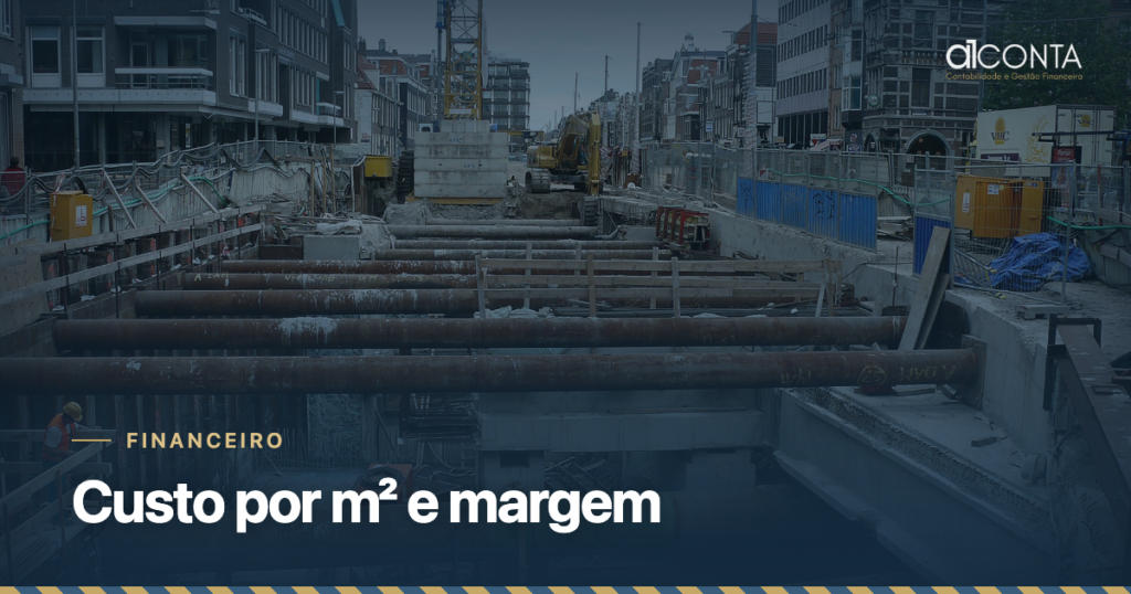 Custo por m² e margem: como medir o resultado de cada obra