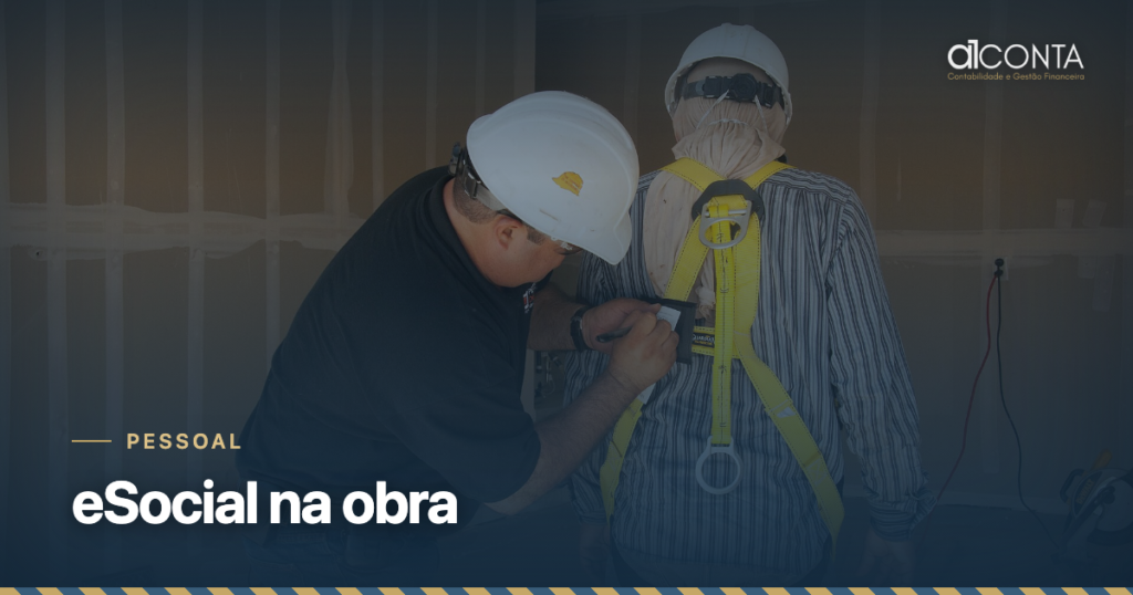 eSocial na obra: obrigações e prazos do canteiro