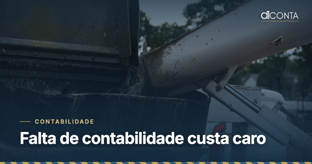 A falta de contabilidade custa caro, e a conta chega depois — A1 Conta
