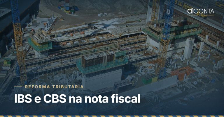 IBS e CBS na nota fiscal: cronograma para construtoras