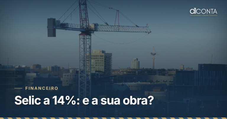 Selic a 14%: o que muda no financiamento e no custo da obra