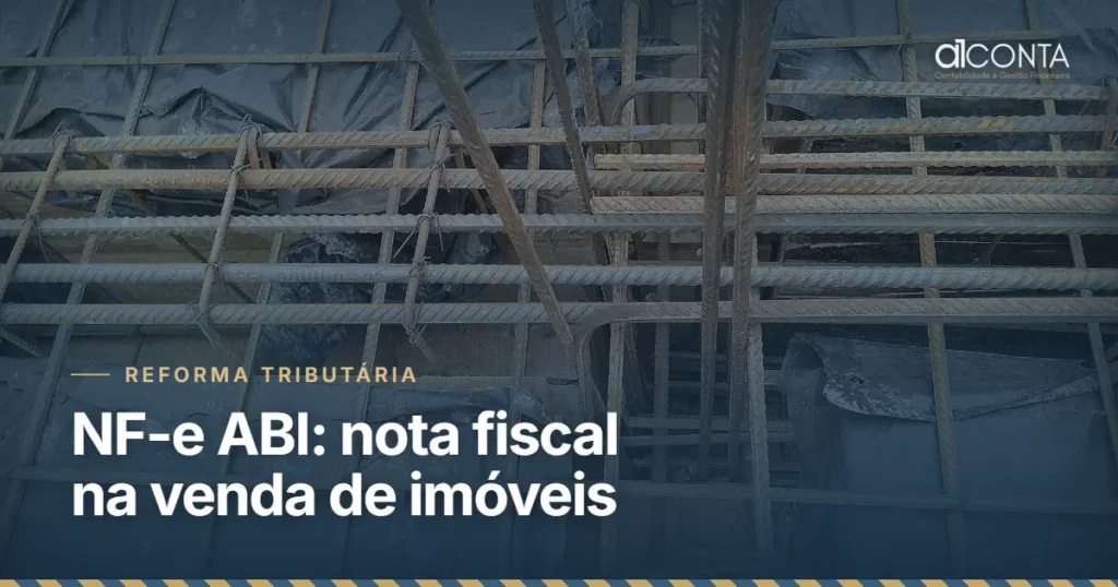 NF-e ABI: quem emite a nota de venda de imóveis em 2026 — A1 Conta